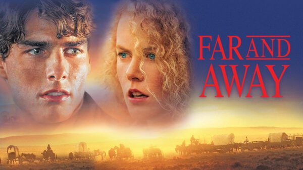 Far and Away - An Epic Journey to the American Dream