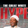 The Great White Hype - A Knockout Comedy