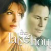 The Lake House - A Beautifully Timeless Romance