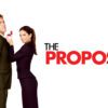 The Proposal - A Hilarious & Heartwarming Romantic Comedy