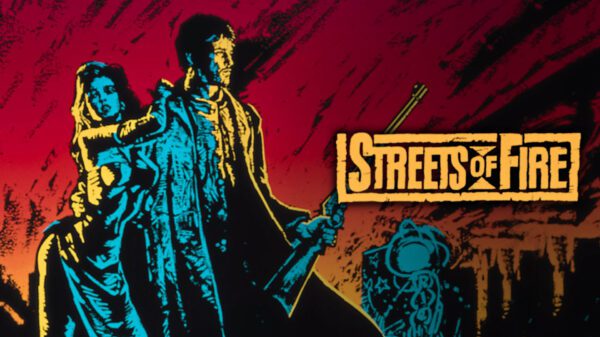 Streets of Fire - A Rock & Roll Fable with Style & Substance