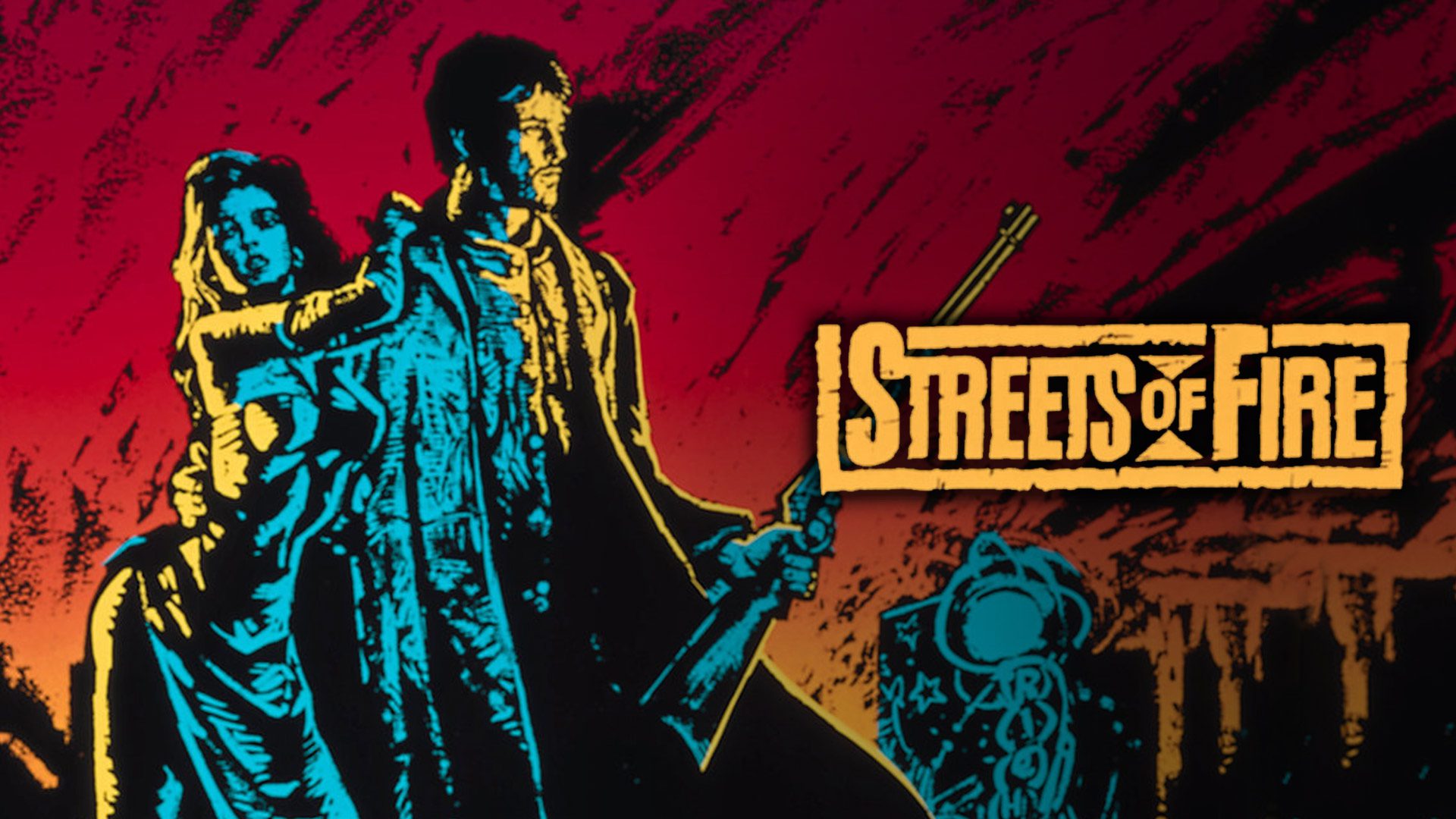 Streets of Fire - A Rock & Roll Fable with Style & Substance