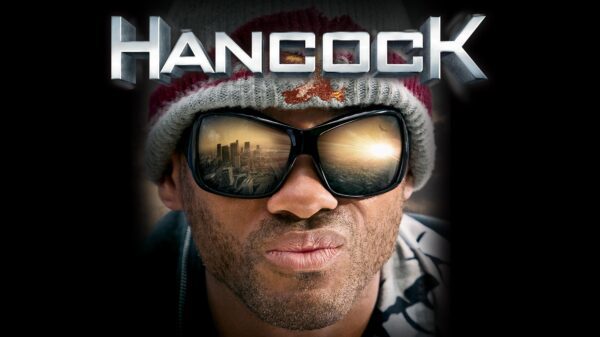 Hancock - A Fresh & Gritty Take on the Superhero Genre