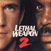 Lethal Weapon 2 - A Blast of Action, Humor & Friendship