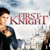 First Knight - A Regal & Romantic Reimagining of Camelot