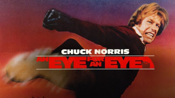 An Eye for An Eye - Chuck Norris Delivers Hard-Hitting Justice