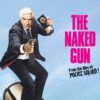 The Naked Gun - Pure Comedy of the Police Squad