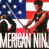 American Ninja - A Quintessential 80s Martial Arts Film