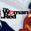 The Woman in Red - A Rom-Com with a Touch of Fantastical Desire
