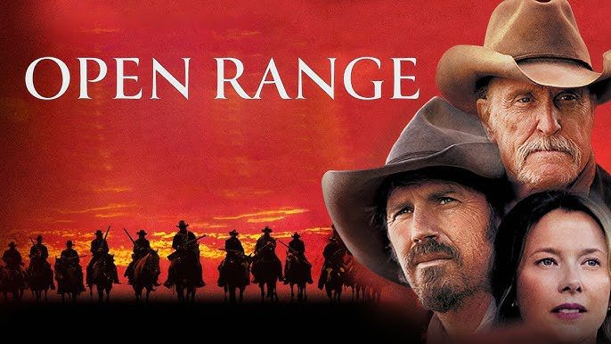 Open Range - A Timeless Western of Honor & Justice