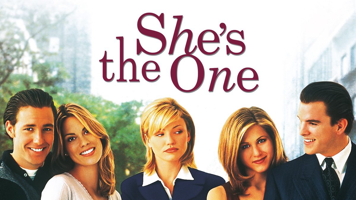 She's the One - An Endearingly Real Romantic Comedy