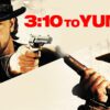 3:10 to Yuma - A Tense Stand-off of Morality & Men