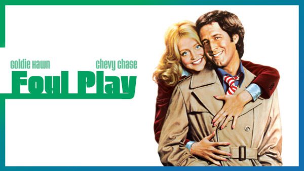 Foul Play - A Charming Blend of Comedy & Thrills