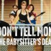 Don't Tell Mom the Babysitter's Dead - A Summer of Chaos