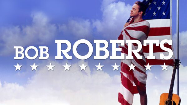 Bob Roberts - A Scathing Satire of Politics & Media