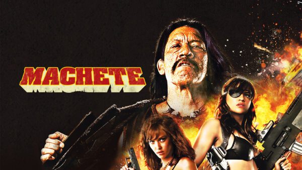 Machete - A Gloriously Over-the-Top Grindhouse Throwback