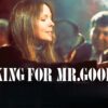 Looking for Mr. Goodbar - The Dangerous Edge of Freedom