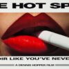 The Hot Spot - Desire, Deception & Texas Noir