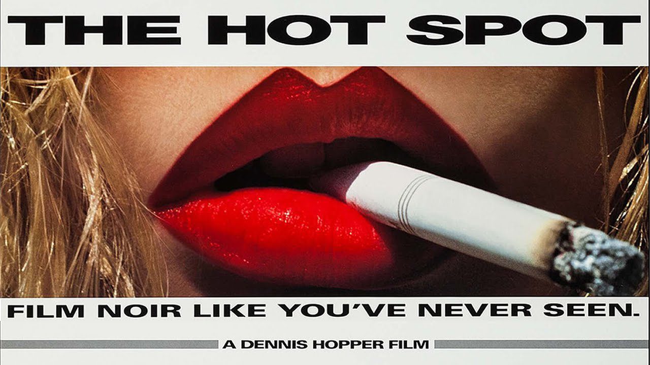 The Hot Spot - Desire, Deception & Texas Noir