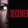 Deceived - Trust Is a Fragile Thing