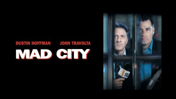 Mad City - Media Circus & Accidental Anti-Hero