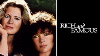 Rich and Famous - A Portrait of Friendship & Rivalry