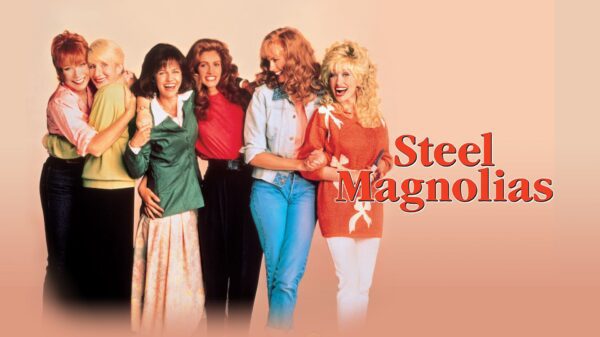 Steel Magnolias - The Enduring Bond of Southern Women
