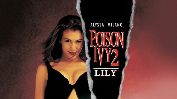 Poison Ivy II: Lily - Alyssa Milano's Dark Transformation