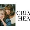 Crimes of the Heart - Southern Sisterhood