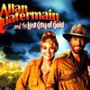 Allan Quatermain and the Lost City of Gold: High-Adventure Sequel