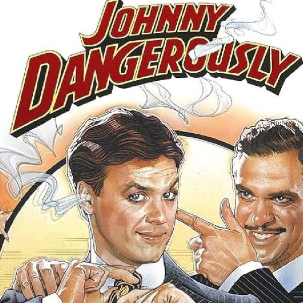 Johnny Dangerously - A "Farging" Masterpiece of Gangster Parody