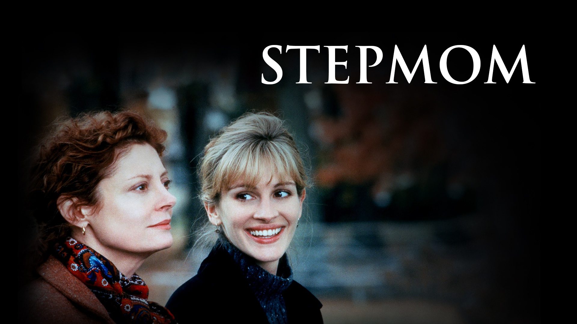 Stepmom - A Tearjerker About Letting Go & Letting Someone In