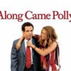 Along Came Polly - A Chaotic Masterclass in Romantic Risk-Taking