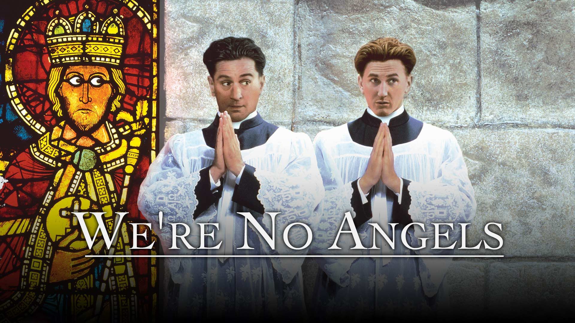 We’re No Angels - A Playful, Spiritual Farce of Mistaken Identity