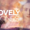 The Lovely Bones - A Hauntingly Beautiful Journey Between Worlds