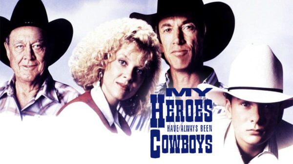 My Heroes Have Always Been Cowboys: Heartfelt Tale of Redemption