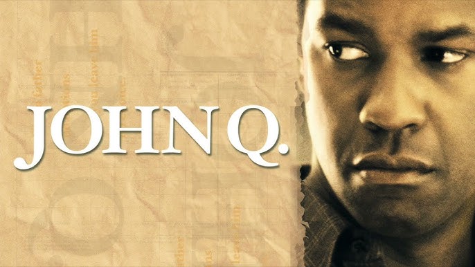 John Q. - Denzel Washington’s Powerful Medical Drama