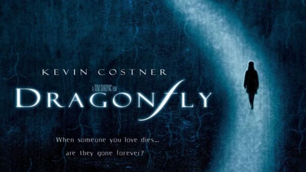 Dragonfly - Kevin Costner’s Supernatural Mystery Revisited