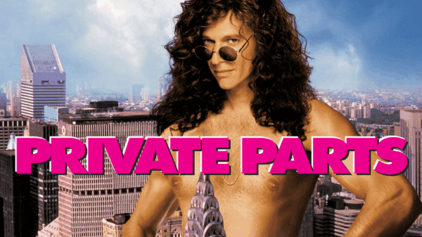 Private Parts - Howard Stern’s Fantastic Bio-Pic Hit