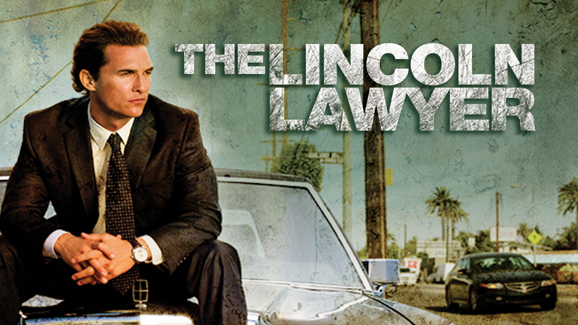 The Lincoln Lawyer - Matthew McConaughey's Hit Legal Thriller
