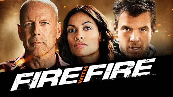 Fire with Fire - Josh Duhamel & Bruce Willis Strike Back