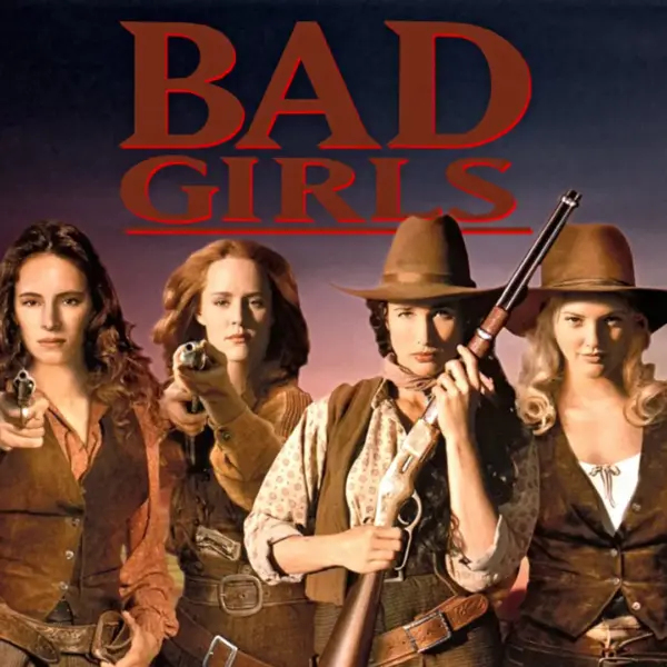 Bad Girls - The 90s Western That Put Women in the Saddle